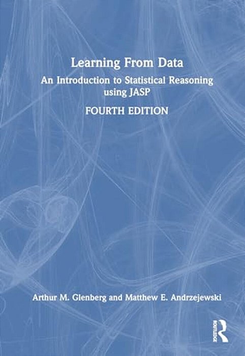 Learning From Data: An Introduction To Statistical Reasoning Using Jasp-..