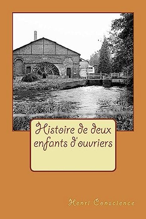 Histoire De Deux Enfants D'Ouvriers-..