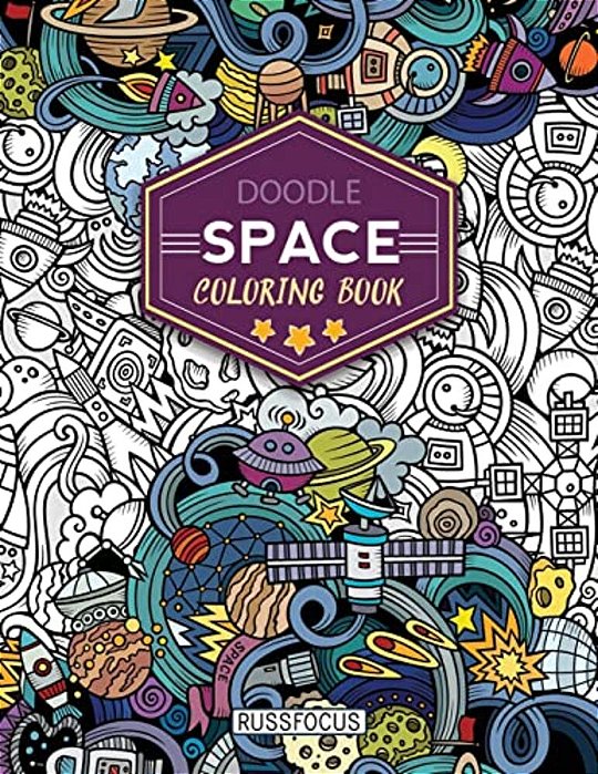 Doodle Space Coloring Book: Adult Coloring Book Wonderful Space Coloring Books For Grown-Ups, Relaxing, Inspiration-..