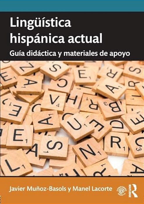 Lingüística Hispánica Actual: Guía Didáctica Y Materiales De Apoyo-..