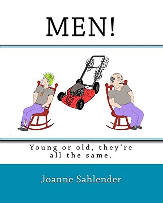 Men!: Young Or Old, They'Re All The Same. -..