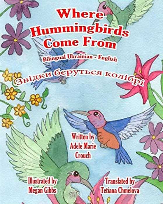Where Hummingbirds Come From Bilingual Ukrainian English-..