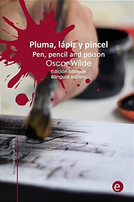 Pluma, Lápiz Y Veneno/Pen, Pencil And Poison: Edición Bilingüe/Bilingual Edition-..