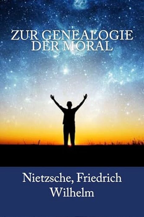 Zur Genealogie Der Moral-..