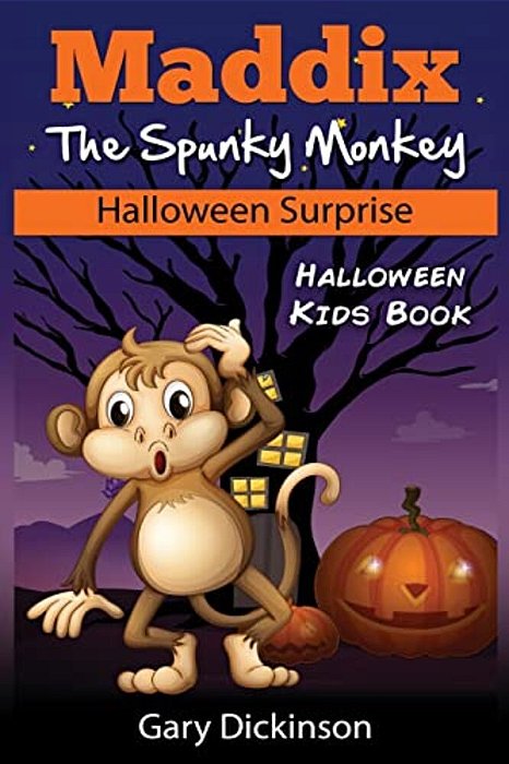 Halloween Kids Book: Maddix The Spunky Monkey's Halloween Surprise-..