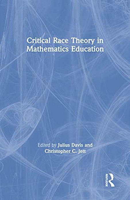 Critical Race Theory In Mathematics Education-..