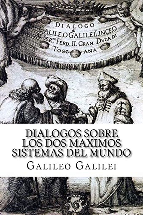 Dialogos Sobre Los Dos Maximos Sistemas Del Mundo (Spanish) Edition-..