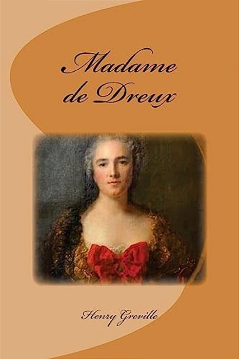 Madame De Dreux-..