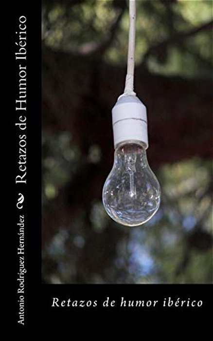 Retazos De Humor Iberico-..