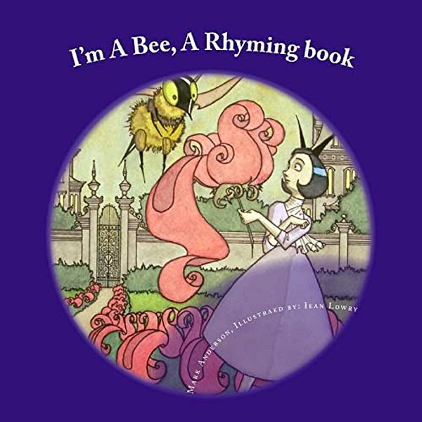 I'm A Bee: A Rhyming Book-..