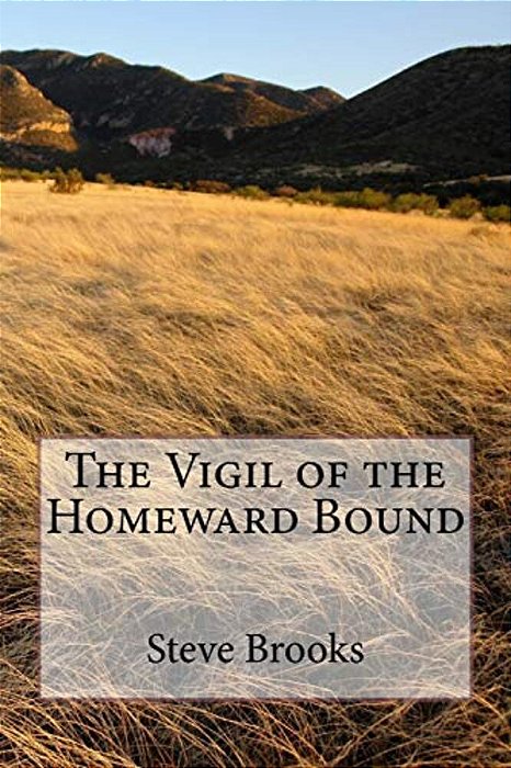 The Vigil Of The Homeward Bound-..