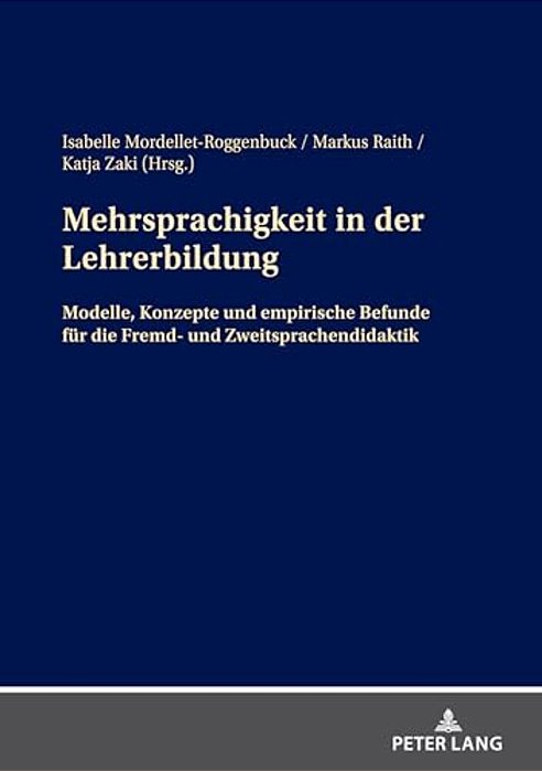 Mehrsprachigkeit In Der Lehrerbildung: Modelle, Konzepte Und Empirische Befunde Fuer Die Fremd- Und Zweitsprachendidaktik-..