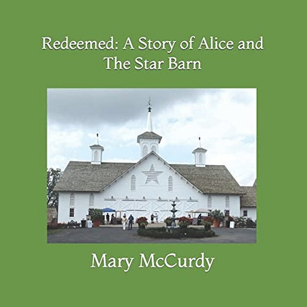 Redeemed: A Story Of Alice And The Star Barn-..