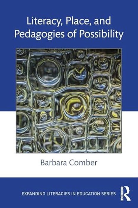 Literacy, Place, And Pedagogies Of Possibility-..