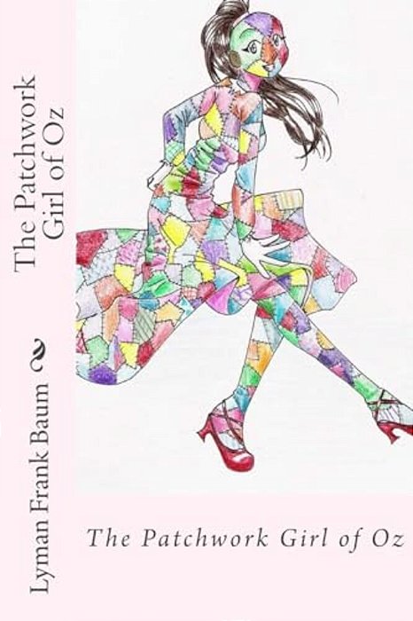 The Patchwork Girl Of Oz Lyman Frank Baum-..