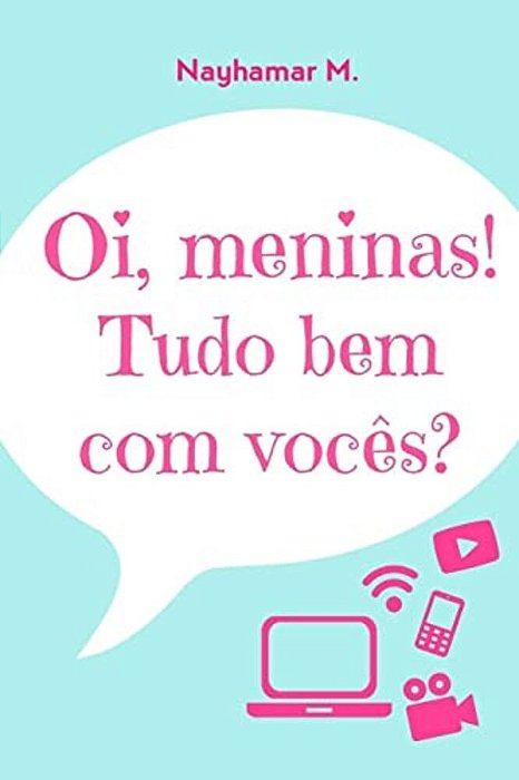 Oi, Meninas! Tudo Bem Com Vocês?-..