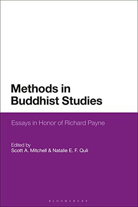 Methods In Buddhist Studies: Essays In Honor Of Richard K. Payne-..