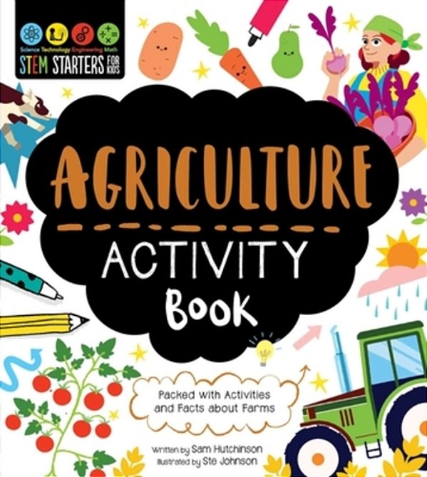 Stem Starters For Kids Agriculture Activity Book: Packed With Activities And Facts About Farms-..
