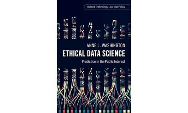 Ethical Data Science: Prediction In The Public Interest-..