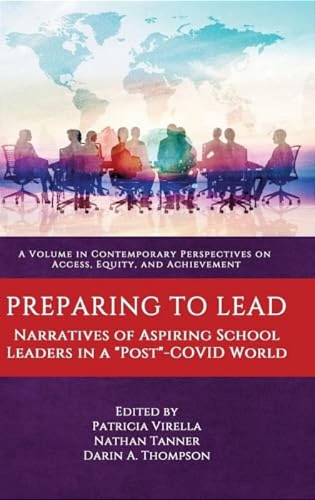 Preparing To Lead: Narratives Of Aspiring School Leaders In A Post-Covid World-..