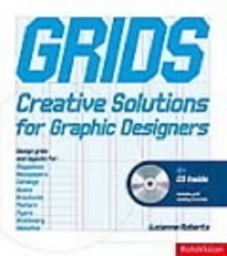 Grids: Creative Solutions For Graphic Designers (Design): Creative Solutions For Graphic Designers-..