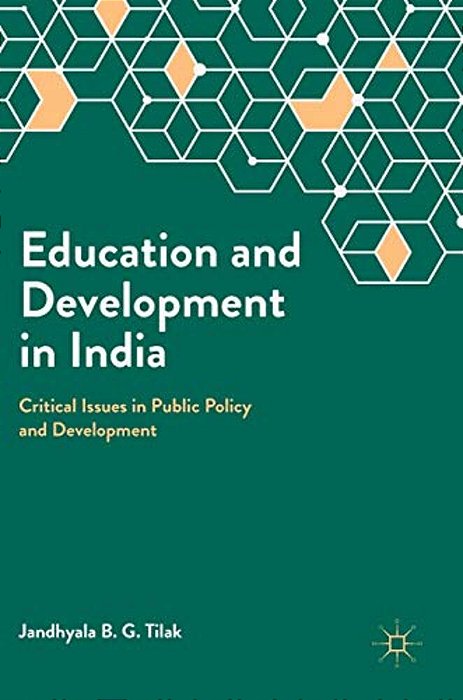 Education And Development In India: Critical Issues In Public Policy And Development-..