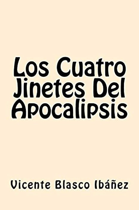 Los Cuatro Jinetes Del Apocalipsis (Spanish Edition)-..