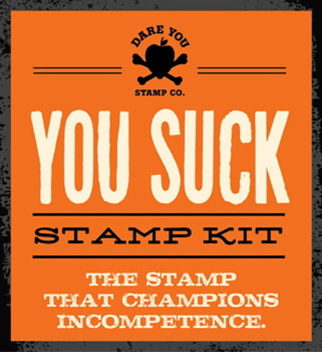 You Suck Stamp Kit - The Stamp That Champions Incompetence-..