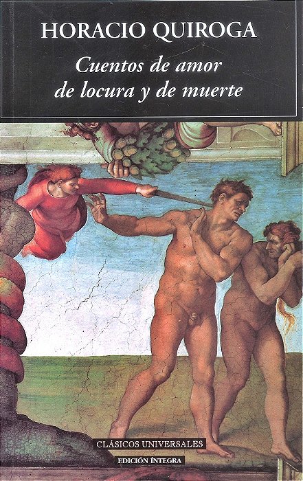 Cuentos De Amor De Loucura Y Muerte-..