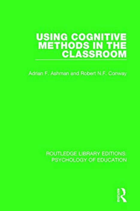 Using Cognitive Methods In The Classroom-..