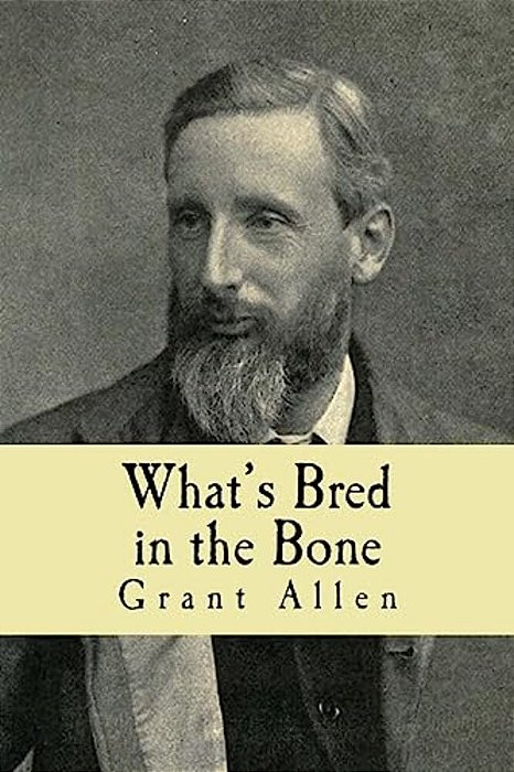 What's Bred In The Bone-..