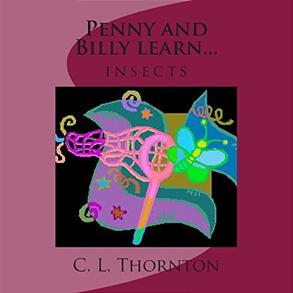 Penny And Billy Learn...: Insects-..