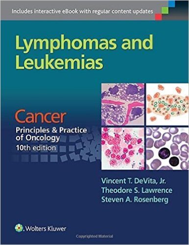 Lymphomas And Leukemias - Cancer: Principles & Practice Of Oncology - 10Th Edition-..