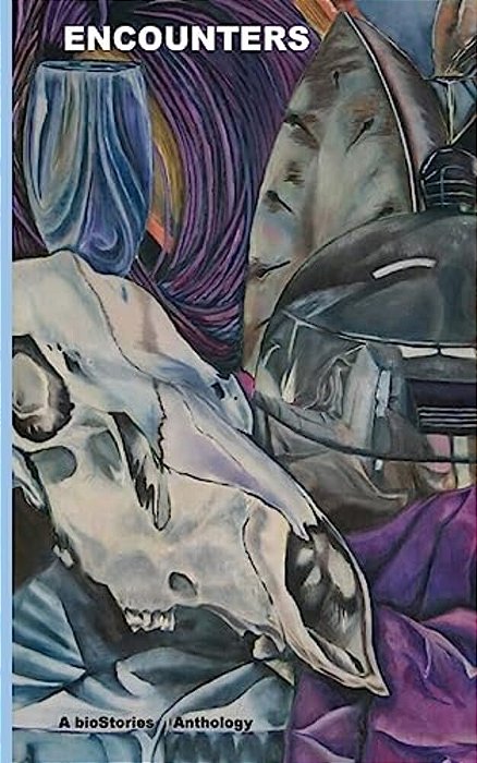 Encounters: A Biostories Anthology-..