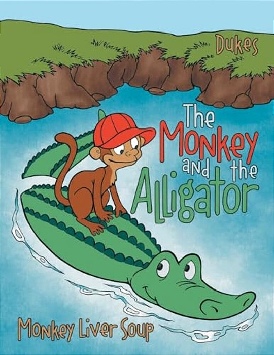 The Monkey And The Alligator: Monkey Liver Soup-..