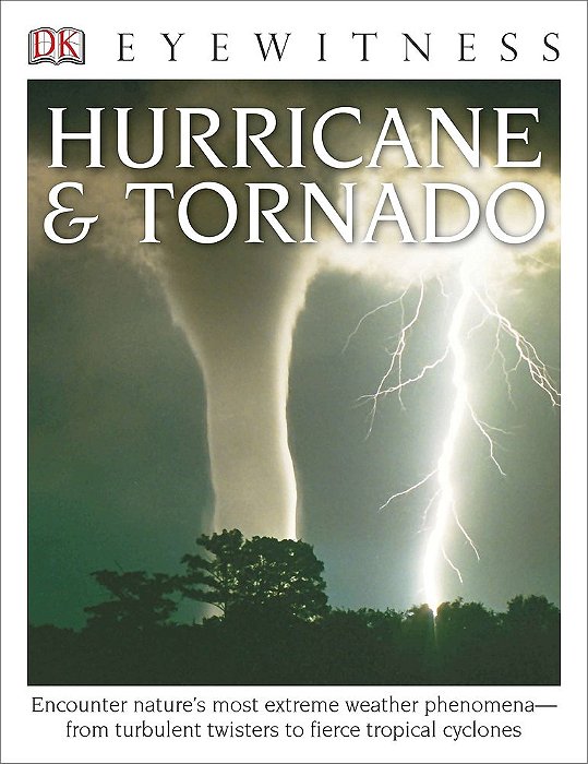 Dk Eyewitness Books - Hurricane & Tornado - Dk Eyewitness Books-..