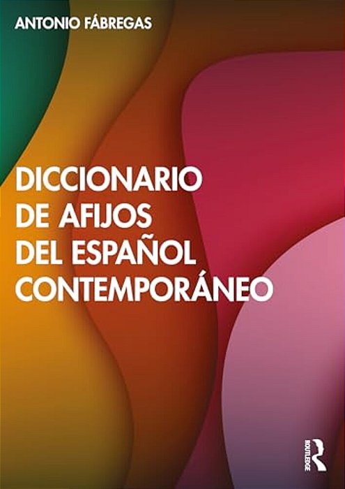 Diccionario De Afijos Del Español Contemporáneo-..