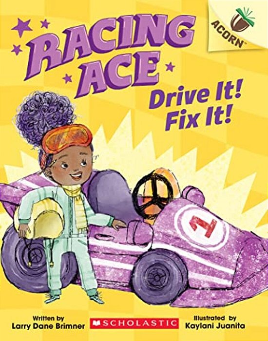 Racing Ace: Drive It! Fix It!: An Acorn Book-..