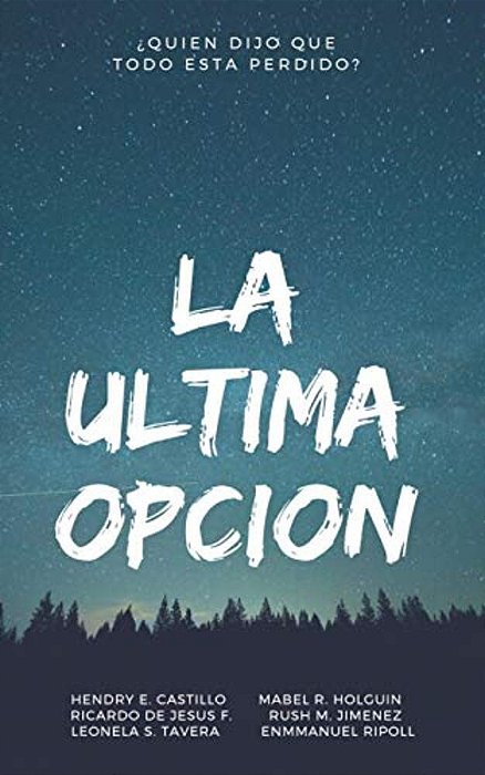 La Ultima Opcion: ¿Quien Dijo Que Todo Esta Perdido?-..