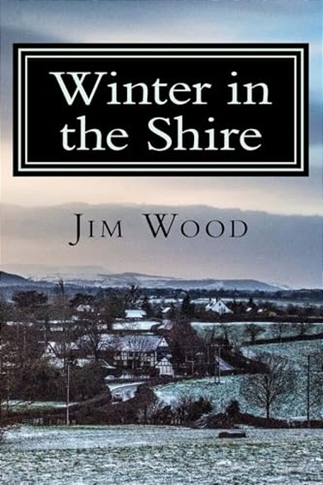 Winter In The Shire: Winter In Herefordshire-..