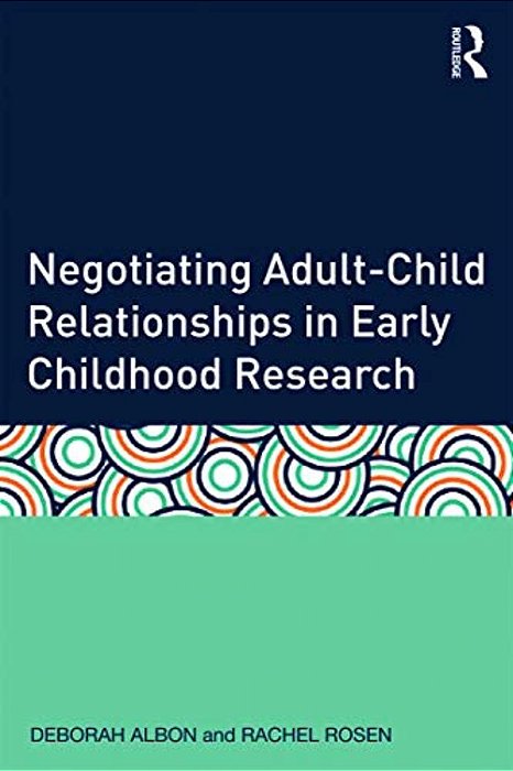 Negotiating Adult-Child Relationships In Early Childhood Research-..