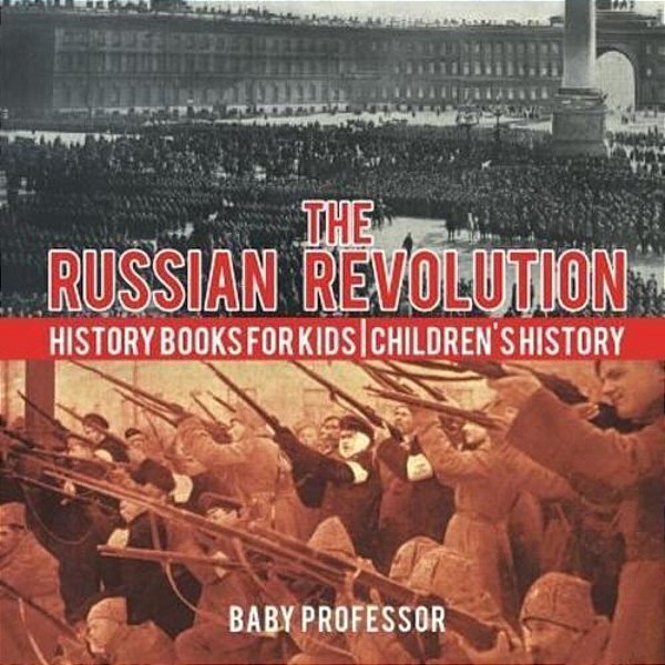 The Russian Revolution - History Books For Kids Children's History-..