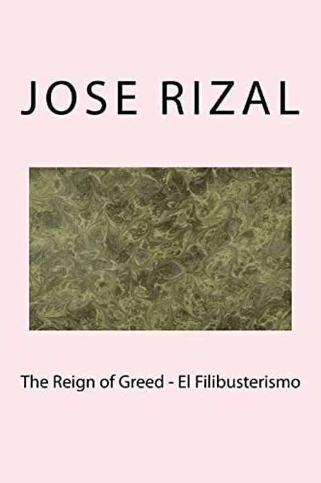 The Reign Of Greed - El Filibusterismo-..