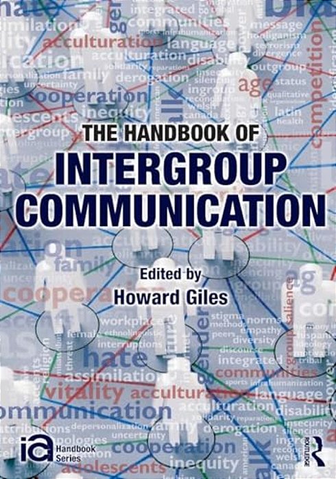 The Handbook Of Intergroup Communication-..