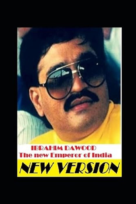 Ibrahim Dawood: The New Emperor Of India-..