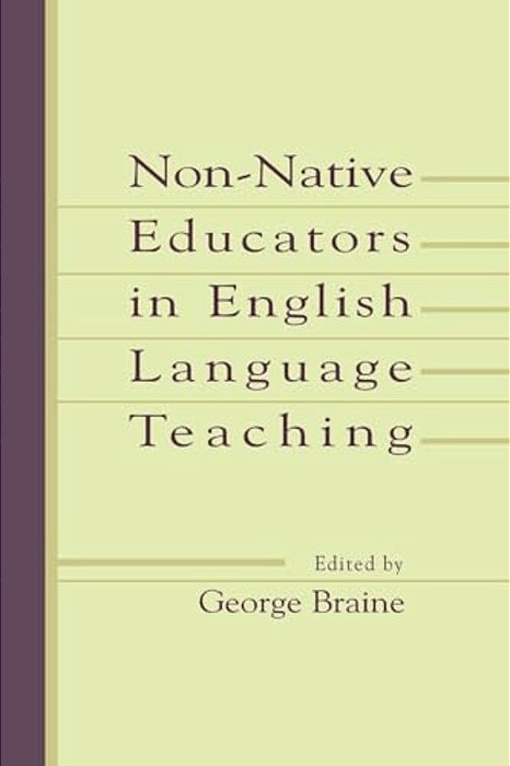 Non-Native Educators In English Language Teaching-..