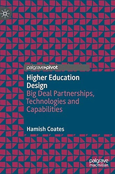 Higher Education Design: Big Deal Partnerships, Technologies And Capabilities-..