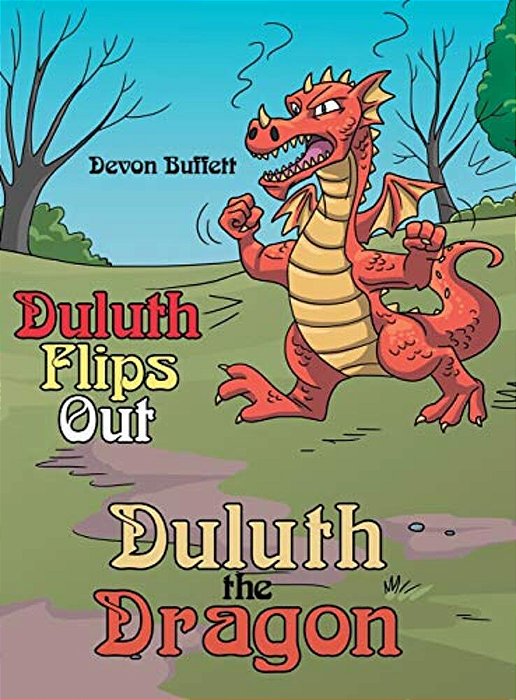 Duluth The Dragon: Duluth Flips Out-..
