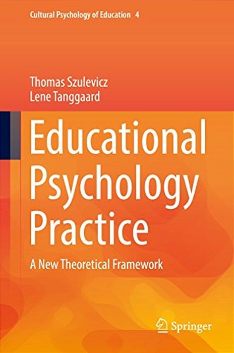 Educational Psychology Practice: A New Theoretical Framework-..