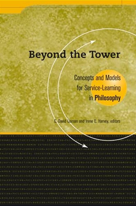 Beyond The Tower: Concepts And Models For Service-Learning In Philosophy-..